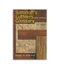 Siminoff Luthiers Glossary